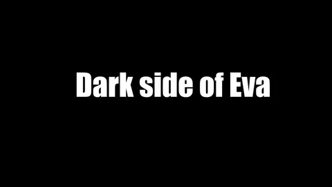 Dark Side of Eva